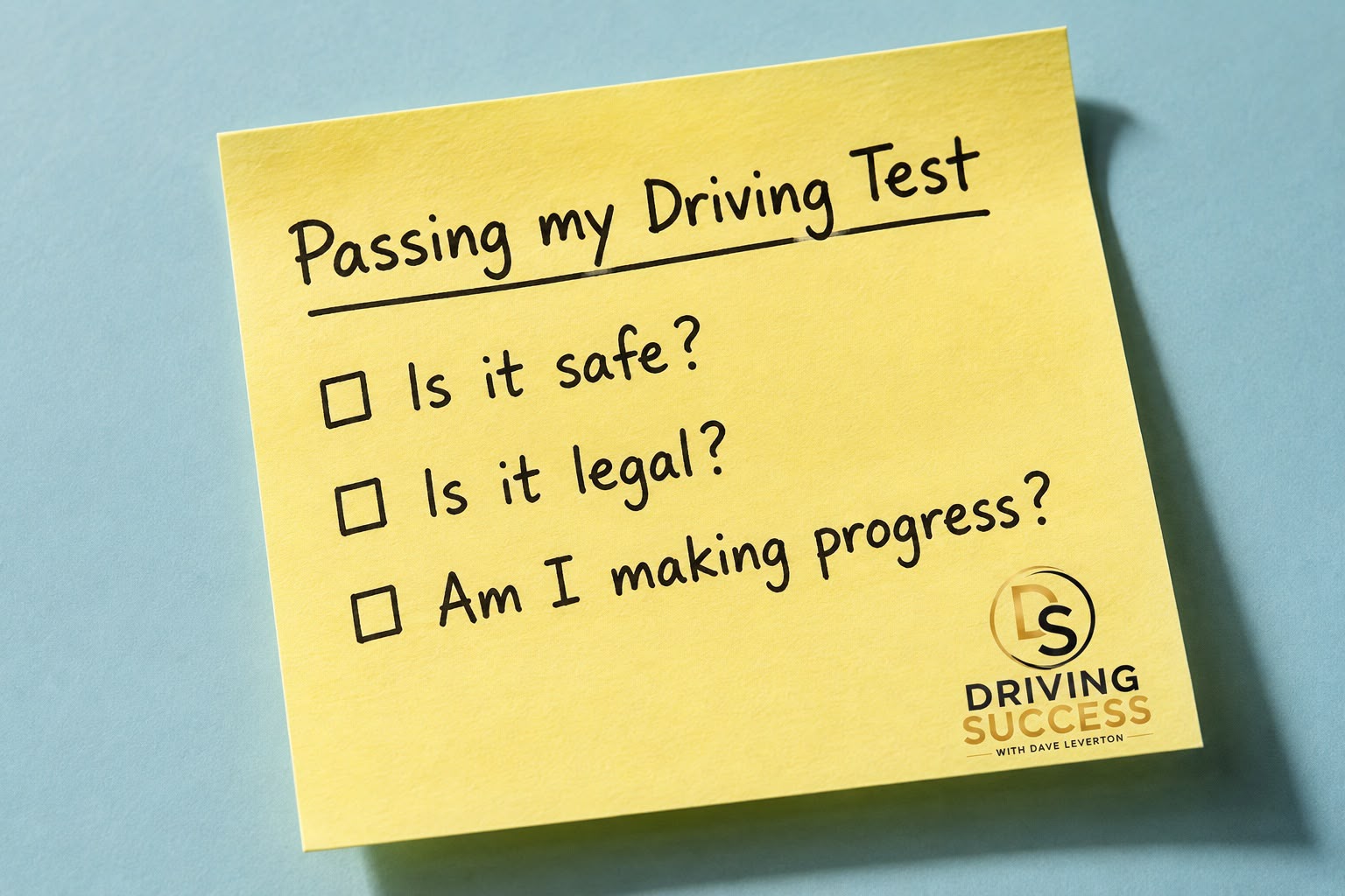 A sticky note headed 'Passing my Driving Test' listing: is it safe, is it legal, am I making progress